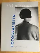 Book cover of Fotografieren Hiess Teilnehmen
