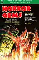 Book cover of Horror Gems, Volume Eight, Algernon Blackwood and Others