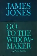 Book cover of Go to the widow-maker