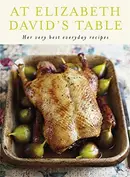Book cover of At Elizabeth David's Table: Her Very Best Everyday Recipes