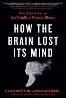 Book cover of How the Brain Lost Its Mind