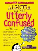 Book cover of Algebra for the Utterly Confused