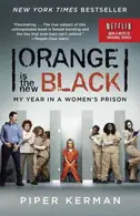 Book cover of Orange is the New Black : My Life in a Woman's Prison