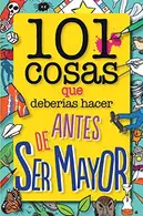 Book cover of 101 cosas que deberías hacer antes de ser mayor