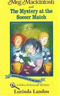 Book cover of Meg Mackintosh and the Mystery at the Soccer Match