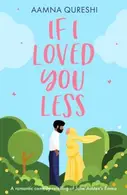 Book cover of If I Loved You Less
