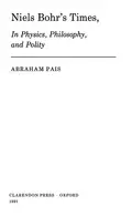 Book cover of Niels Bohr's times, in physics, philosophy, and polity