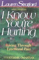 Book cover of I know you're hurting