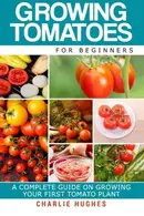 Book cover of Growing Tomatoes for Beginners