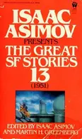 Book cover of Isaac Asimov Presents Great Science Fiction #13 (1951)