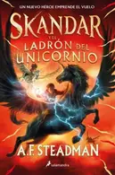 Book cover of Skandar y el ladrón del unicornio