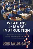 Book cover of Weapons of mass instruction