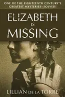 Book cover of Elizabeth is Missing, or, Truth Triumphant
