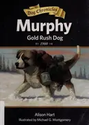 Book cover of Murphy, Gold Rush dog