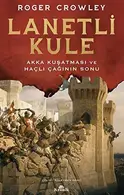 Book cover of Lanetli Kule; Akka Kusatmasi ve Hacli Caginin Sonu