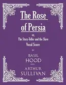 Book cover of The Rose of Persia; or, The Story-Teller and the Slave