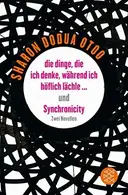 Book cover of die dinge, die ich denke, während ich höflich lächle ... und Synchronicity