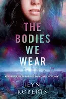Book cover of The Bodies We Wear
