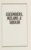 Book cover of Book of cucumbers, melons, & squash