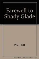 Book cover of Farewell to Shady Glade