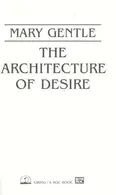Book cover of The architecture of desire