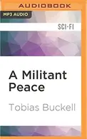 Book cover of Militant Peace, A