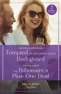 Book cover of Tempted by Her Greek Island Bodyguard / the Billionaire's Plus-One Deal