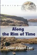 Book cover of Along the Rim of Time