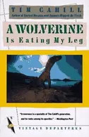 Book cover of A wolverine is eating my leg