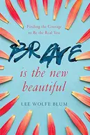 Book cover of Brave Is the New Beautiful