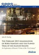 Book cover of February 2015 Assassination of Boris Nemtsov and the Flawed Trial of His Alleged Killers