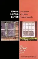 Book cover of Making Housing Happen Faithbased Affordable Housing Models