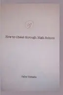 Book cover of How to Cheat through High School