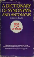 Book cover of A dictionary of synonyms and antonyms, with 5000 words most often mispronounced