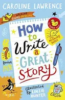 Book cover of How to Write a Great Story