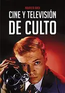 Book cover of Cine y televisión de culto