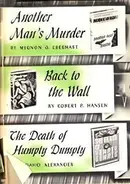 Book cover of Another man's murder; Back to the wall; The death of Humpty Dumpty