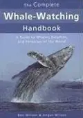 Book cover of The complete whale-watching handbook