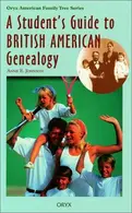 Book cover of A student's guide to British American genealogy