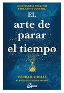 Book cover of El arte de parar el tiempo