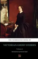 Book cover of The Wimbourne Book of Victorian Ghost Stories