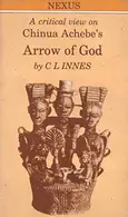 Book cover of Chinua Achebe: Arrow of God