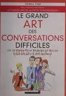 Book cover of Le grand art des conversations difficiles