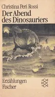 Book cover of Der Abend des Dinosauriers