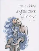 Book cover of The saddest angriest Black girl in town