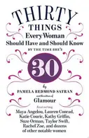 Book cover of 30 things every woman should have and should know by the time she's 30