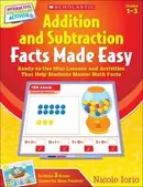 Book cover of Addition And Subtraction Facts Made Easy Readytouse Minilessons And Activities That Help Students Master Math Facts