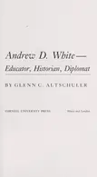 Book cover of Andrew D. White, educator, historian, diplomat