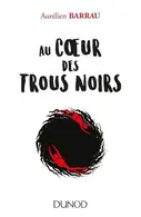 Book cover of Au coeur des trous noirs