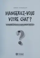 Book cover of Mangeriez-Vous Votre Chat?